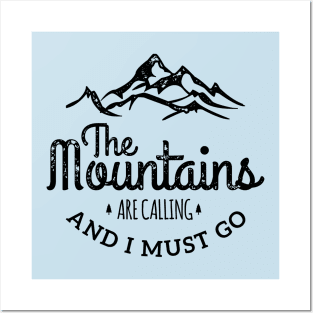 The Mountains are Calling Posters and Art